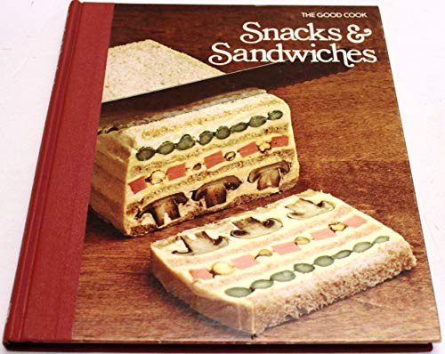 Imagen de archivo de Snacks & Sandwiches (The Good Cook Techniques & Recipes Series) a la venta por Gulf Coast Books