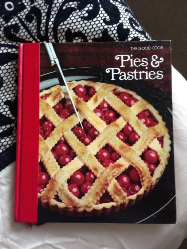Beispielbild fr Pies & Pastries (The Good Cook Techniques & Recipes Series) zum Verkauf von Gulf Coast Books