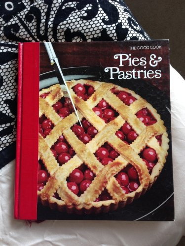 Stock image for Pies & Pastries (The Good Cook Techniques & Recipes Series) for sale by Gulf Coast Books