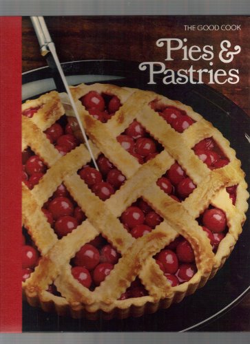 9780809428977: Title: Pies Pastries The Good Cook Techniques Recipes S