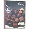 Candy (The Good Cook Techniques & Recipes Series) (9780809429141) by Editors Of Time-Life