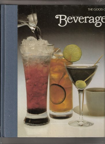 Imagen de archivo de Beverages (The Good Cook Techniques & Recipes Series) a la venta por SecondSale