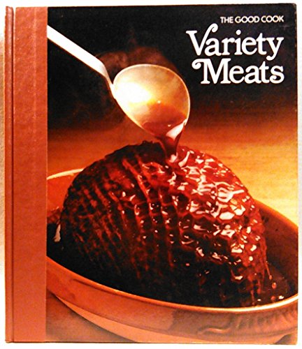 Imagen de archivo de Variety Meats (The Good Cook Techniques Recipes Series) a la venta por Front Cover Books