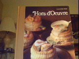 Hors d'Oeuvres (Good Cook Techniques and Recipes).
