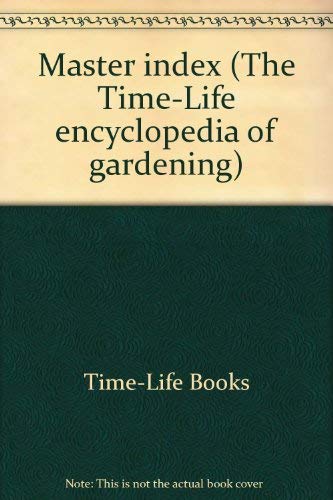 9780809432141: Master index (The Time-Life encyclopedia of gardening)