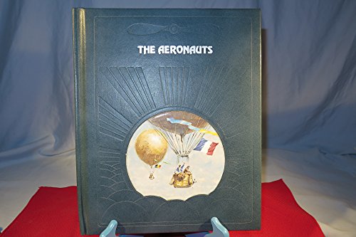 9780809432684: The Aeronauts (The Epic of Flight)