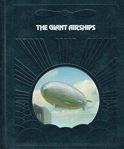 9780809432721: The Giant Airships (The Epic of flight)