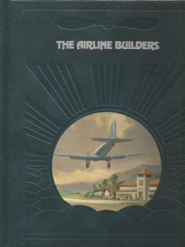 9780809432851: The Airline Builders