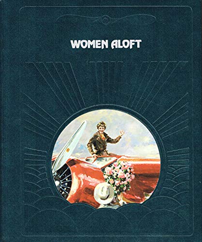 Stock image for Women Aloft (The Epic of flight) for sale by Your Online Bookstore