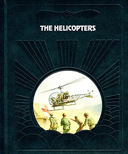 Stock image for The helicopters (The Epic of flight) for sale by SecondSale