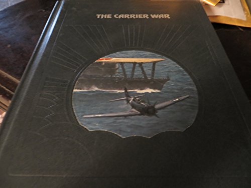 The carrier war (The Epic of flight) (9780809433063) by Reynolds, Clark G