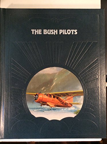 9780809433124: The Bush Pilots (Epic of Flight S.)