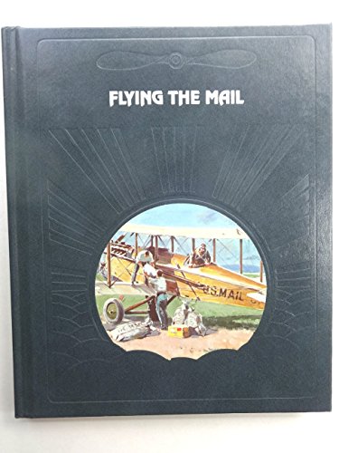 9780809433292: Flying the Mail (Epic of Flight S.)