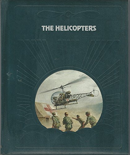 Imagen de archivo de The Helicopters (The Epic of flight) a la venta por Once Upon A Time Books