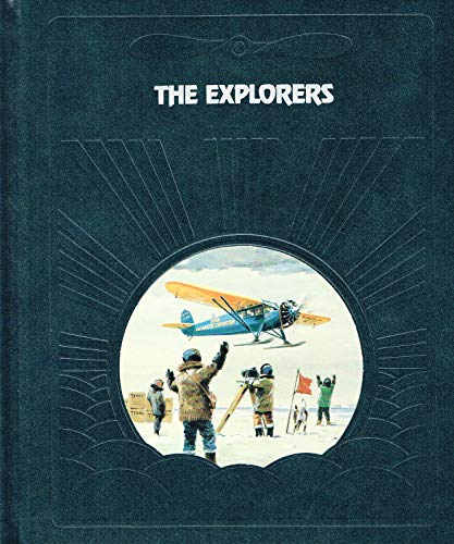 Beispielbild fr The Explorers (The Epic of Flight) zum Verkauf von The Book House, Inc.  - St. Louis