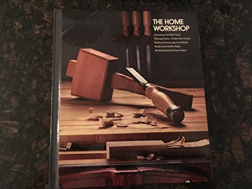 The home workshop (Home repair and improvement) (9780809434565) by Time-Life Books