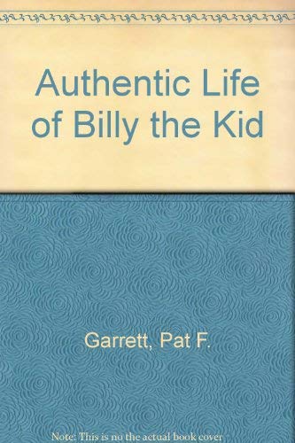 Stock image for Authentic Life of Billy the Kid for sale by HPB-Diamond