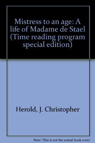 9780809436545: Mistress to an age: A life of Madame de Stael (Time reading program special edition)