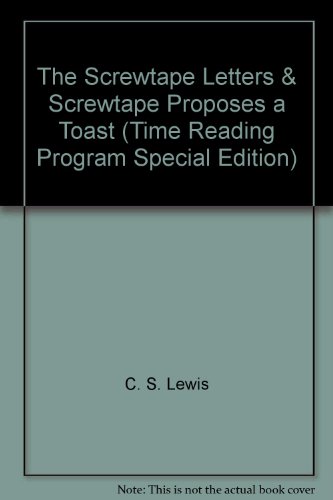 9780809436583: The Screwtape Letters & Screwtape Proposes a Toast (Time Reading Program Special Edition)
