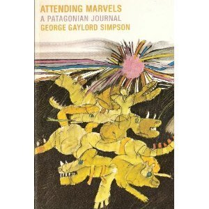 Imagen de archivo de Attending Marvels: A Patagonian Journal a la venta por Wonder Book