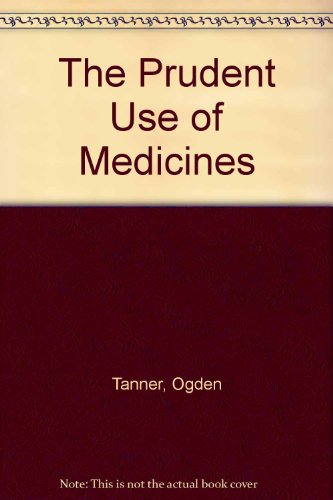 Stock image for The Prudent Use of Medicines for sale by Better World Books