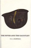 Imagen de archivo de The River and the Gauntlet : Defeat of the Eighth Army by the Chinese Communist Forces, November, 1950, in the Battle of the Chongchon River, Korea a la venta por Better World Books