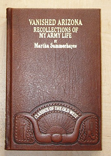 Vanished Arizona: Recollections of My Army Life