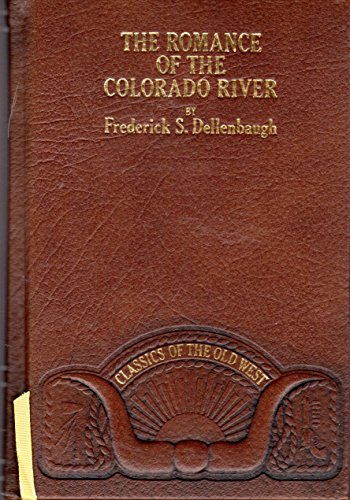 Stock image for The Romance of the Colorado River (Classics of the Old West) for sale by Novel Ideas Books & Gifts