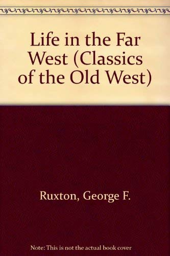 Stock image for Life in the Far West (CLASSICS OF THE OLD WEST) for sale by HPB Inc.