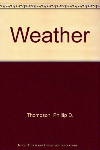 Weather (9780809440559) by Thompson, Phillip D.; O'Brien, Robert