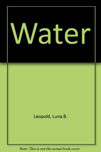 Water (9780809440757) by Leopold, Luna B.; Davis, Kenneth S.