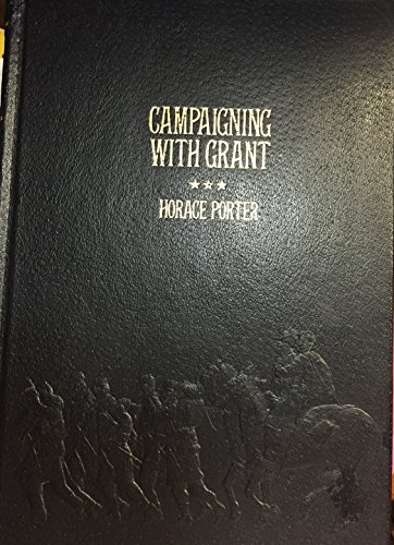 9780809442010: Campaigning with Grant (Collector's library of the Civil War)