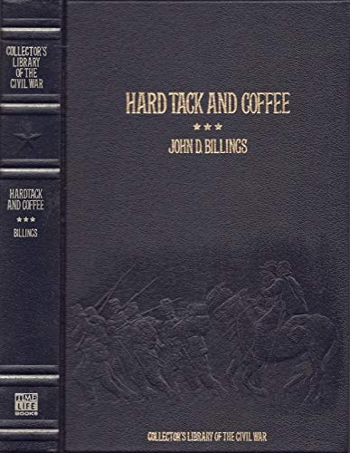 Beispielbild fr Hard Tack and Coffee or the Unwritten Story of Army Life zum Verkauf von Green Street Books