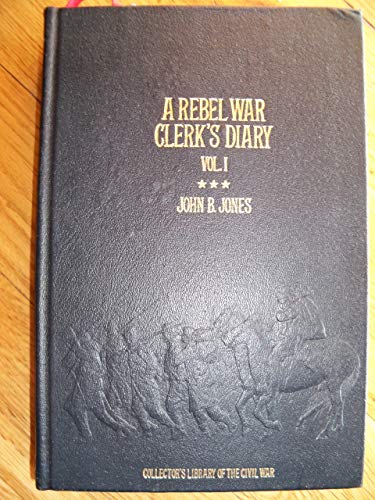 9780809442126: A Rebel War Clerk's Diary-Vol I by John B. Jones (1982-01-01)
