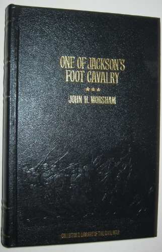 One Of Jackson S Foot Cavalry His Experience And What He