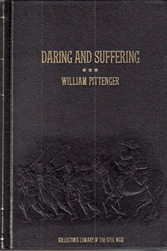 9780809442201: Daring and Suffering: A History of the Great Railroad Adventure (Collector's Library of the Civil War)