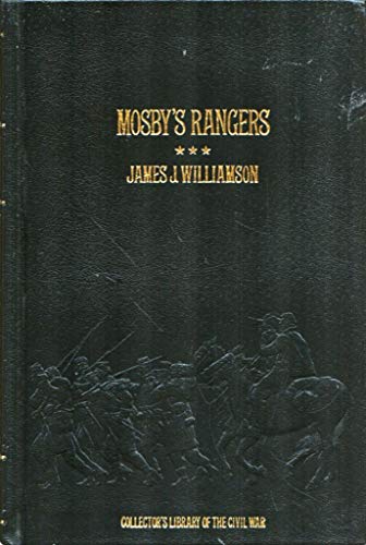 Stock image for Mosby's Rangers: A Record of the Operations of the Forty-Third Battalion Virginia Cavalry from Its Organization to the Surrender, from for sale by ThriftBooks-Atlanta