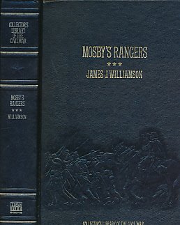 Beispielbild fr Mosby's Rangers: A Record of the Operations of the Forty-Third Battalion Virginia Cavalry from Its Organization to the Surrender, from the Diary of a . Mosby (Collector's Library of the Civil War) zum Verkauf von Once Upon A Time Books