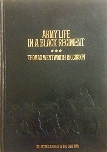 Imagen de archivo de Army Life in a Black Regiment (Collectors Library of the Civil War) a la venta por Goodwill Books