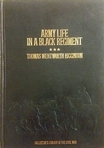 Stock image for Army Life in a Black Regiment (Collectors Library of the Civil War) for sale by Goodwill Books