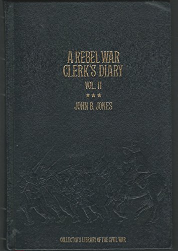 Beispielbild fr A Rebel War Clerks Diary at the Confederate States Capital: Vol 2 (Collectors Library of the Civil War) zum Verkauf von Goodwill Books