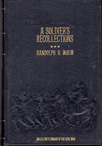 Beispielbild fr A Soldier's Recollections: Leaves from the Diary of a Young Confederate, with an Oration on the Motives and Aims of the Soldiers of the South zum Verkauf von ThriftBooks-Dallas