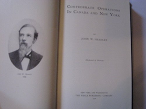 Imagen de archivo de Confederate Operations in Canada and New York (Collector's Library of the Civil War) a la venta por HPB-Emerald