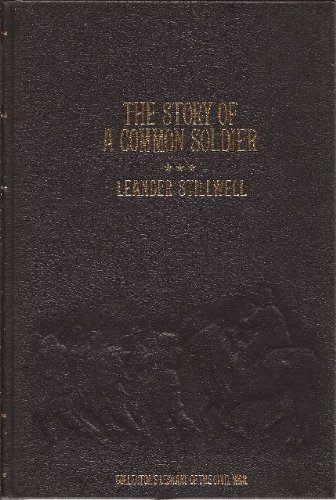 Stock image for The Story of a Common Soldier of Army Life in the Civil War 1861-1865 for sale by ThriftBooks-Atlanta