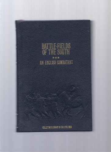 Battle-Fields of the South: From Bull Run to Fredericksburgh; With Sketches of Confederate Comman...