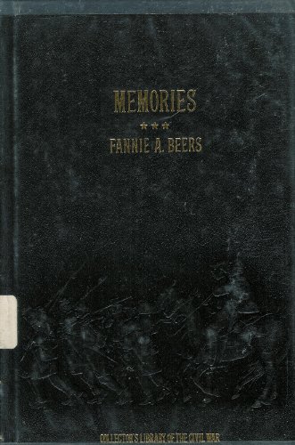 Beispielbild fr Memories: A Record of Personal Experience and Adventure During Four Years of War (Collector's Library of the Civil War) zum Verkauf von Wonder Book