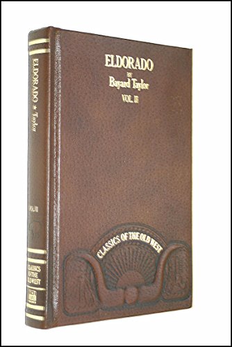Beispielbild fr Eldorado, or, Adventures in the Path of Empire: Comprising A Voyage to California, via Panama; Life in San Francisco and Monterey; Pictures of the Gold Region, and Experiences of Mexican Travel. Vol. II. zum Verkauf von ThriftBooks-Dallas