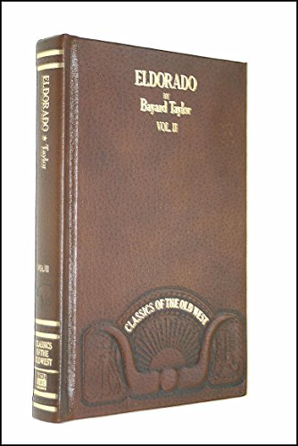 Imagen de archivo de Eldorado, or, Adventures in the Path of Empire: Comprising A Voyage to California, via Panama; Life in San Francisco and Monterey; Pictures of the Gold Region, and Experiences of Mexican Travel. Vol. II. a la venta por ThriftBooks-Dallas