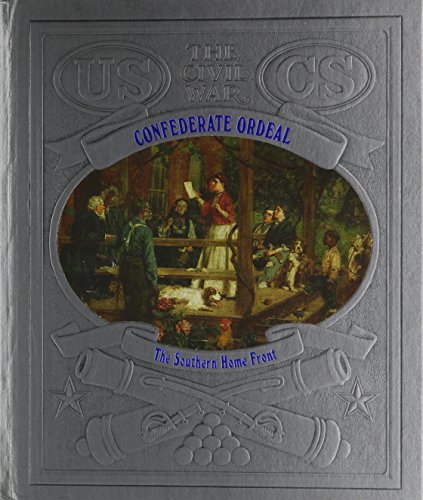 Imagen de archivo de Confederate Ordeal: The Southern Home Front : The Civil War a la venta por Once Upon A Time Books