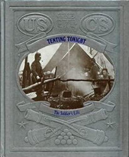 9780809447367: Tenting Tonight: The Soldier's Life (The Civil War)